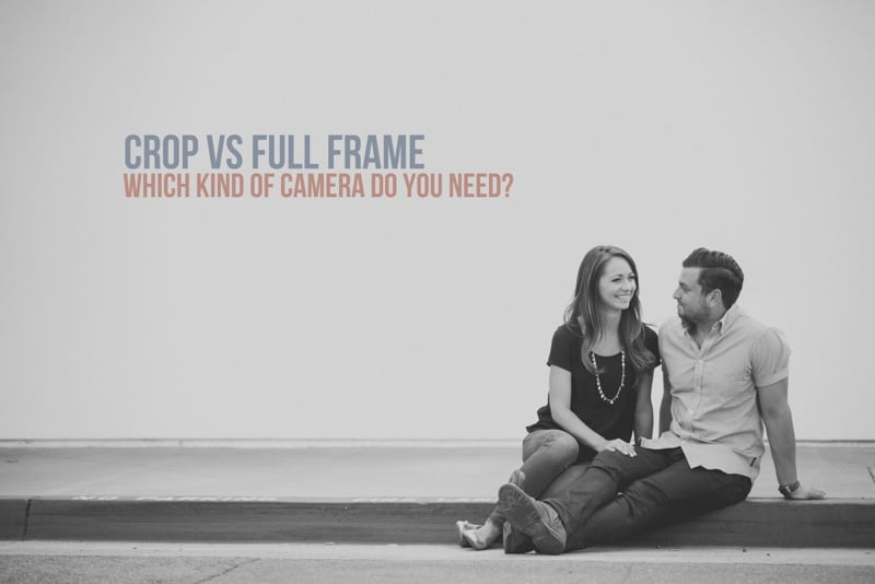 Crop Sensor vs Full Frame – Which Camera Do You Really Need?
