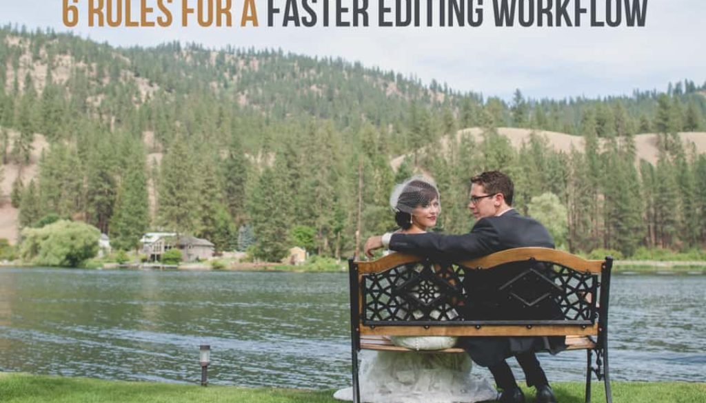 6 rules for faster editing workflow (1 of 1)