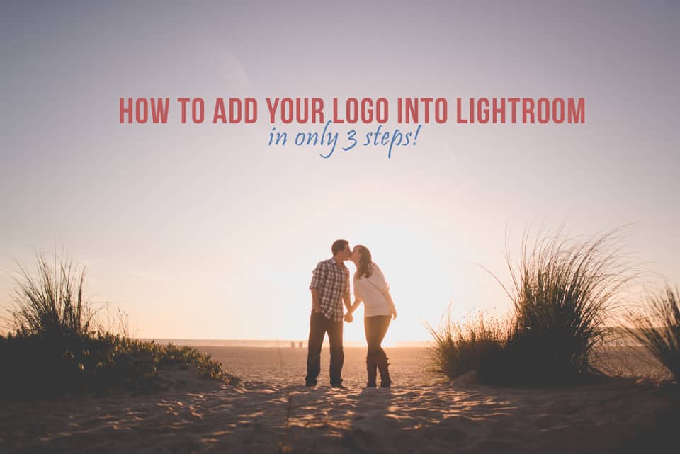How to Add a Logo or Watermark into Lightroom in 3 Steps!