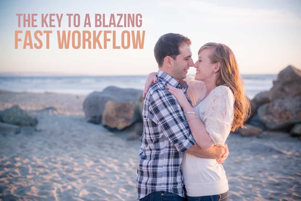 The Key to a Blazing Fast Lightroom Workflow