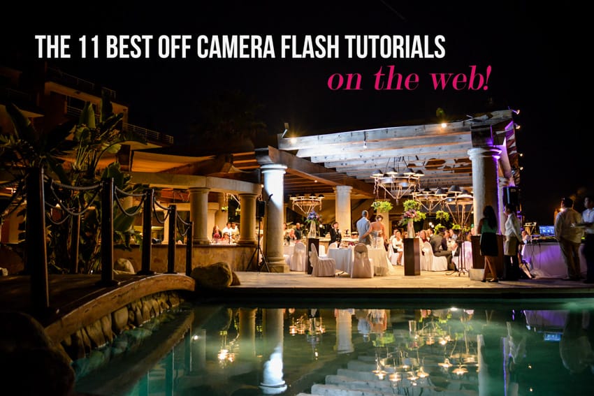 The 11 Best Off Camera Flash Tutorials on the Web!