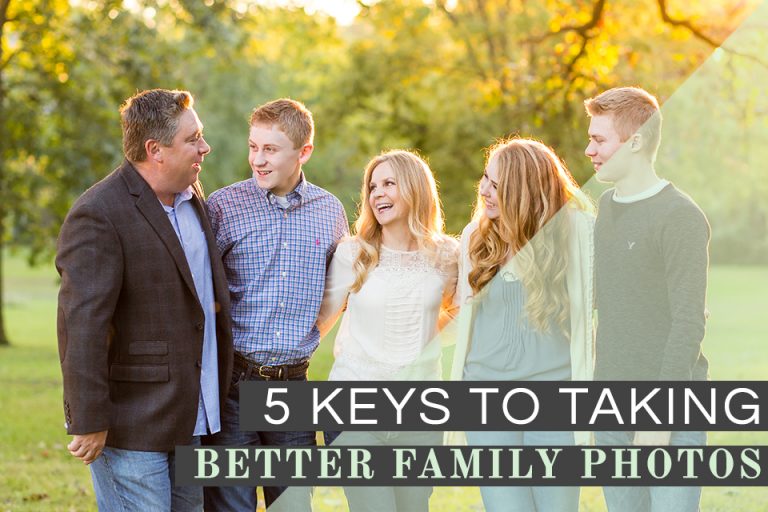 5 Keys to Taking Better Family Photos